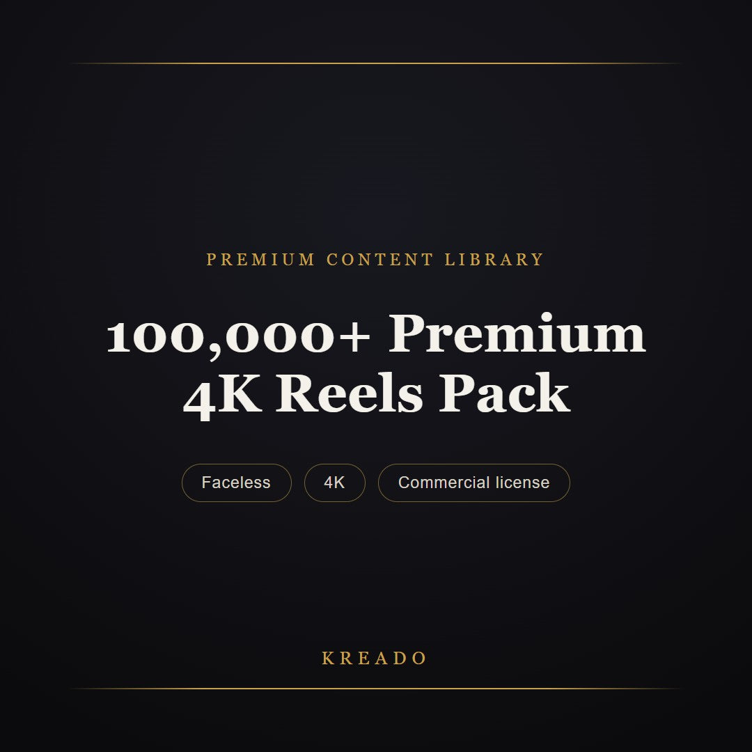 100,000+ Premium 4K Reels Pack — Kreado